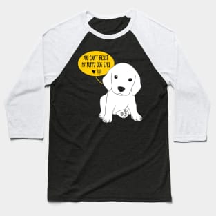 You can't resist my puppy dog eyes Baseball T-Shirt